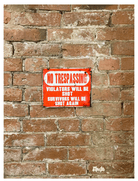 Metal Advertising Wall Sign - No Trespassing, Violators Will Be Shot, Survivors Will Be Shot Again - Price Crash Furniture