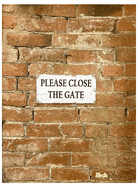 Metal Wall Sign - Please Close The Gate - Price Crash Furniture