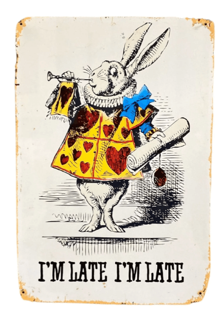 Vintage Metal Sign - Alice In Wonderland - I'm Late White Rabbit - Price Crash Furniture