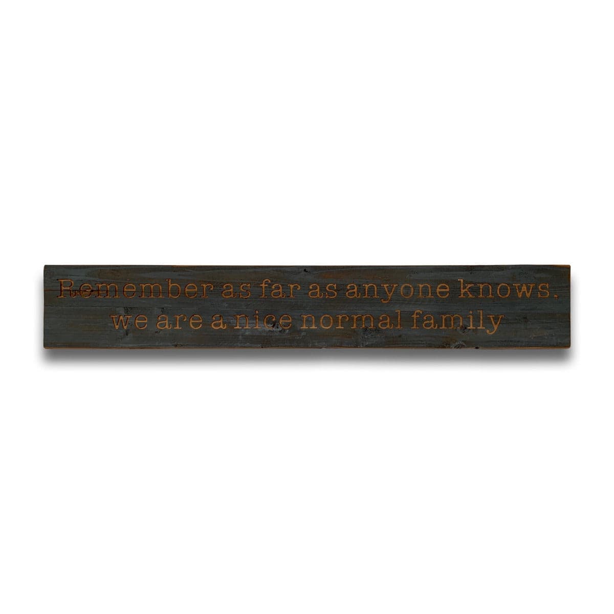 Normal Family Grey Wash Wooden Message Plaque - Price Crash Furniture