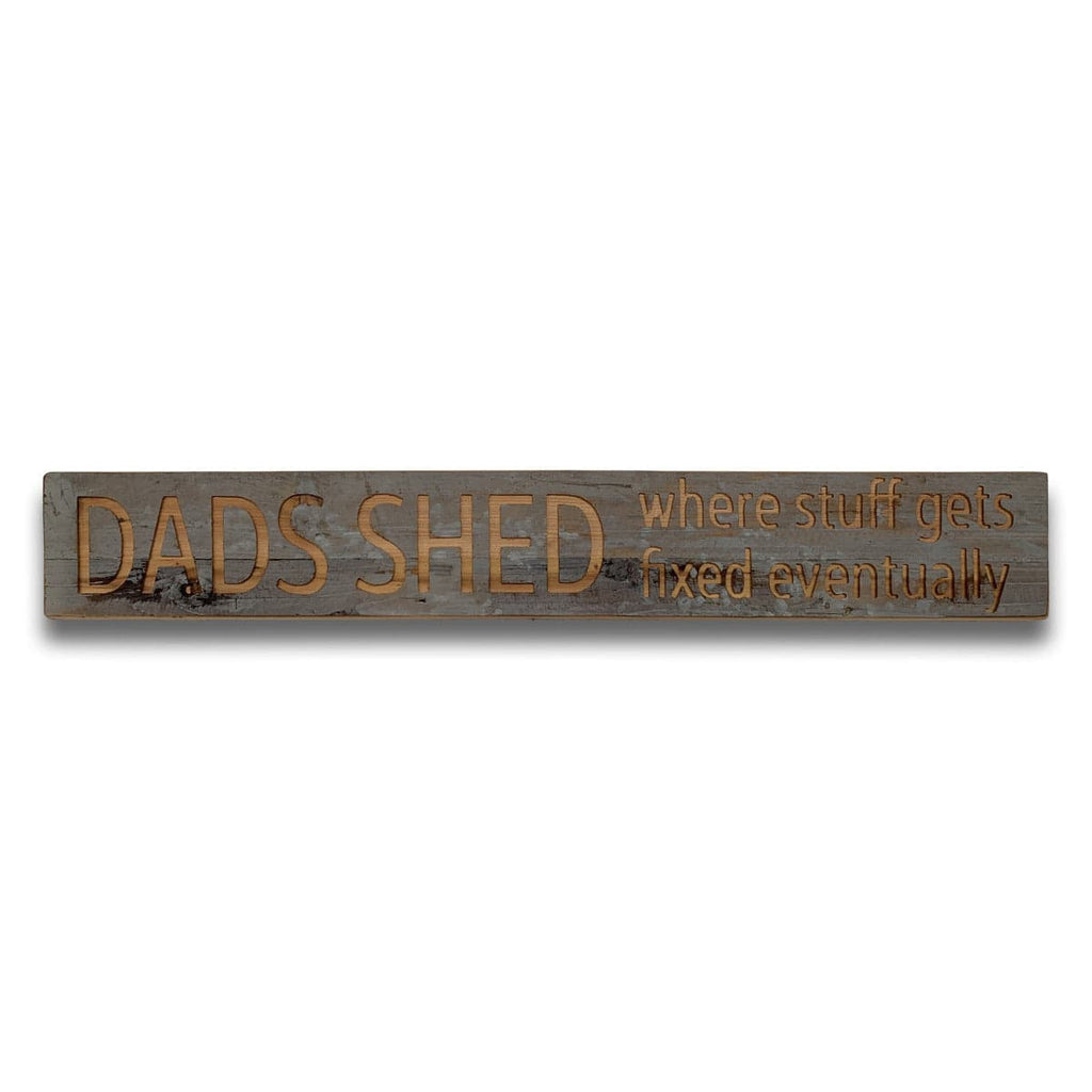 Dads Shed Grey Wash Wooden Message Plaque - Price Crash Furniture
