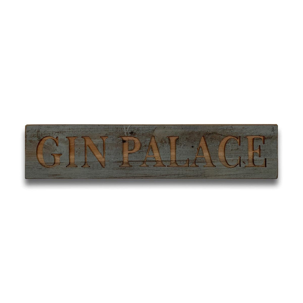 Gin Palace Grey Wash Wooden Message Plaque - Price Crash Furniture