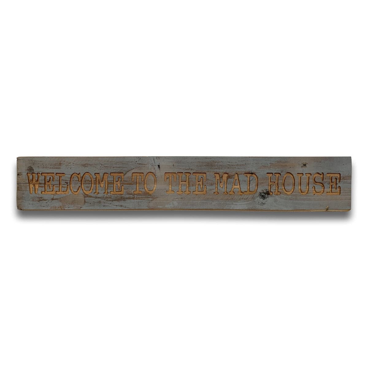 Mad House Grey Wash Wooden Message Plaque - Price Crash Furniture