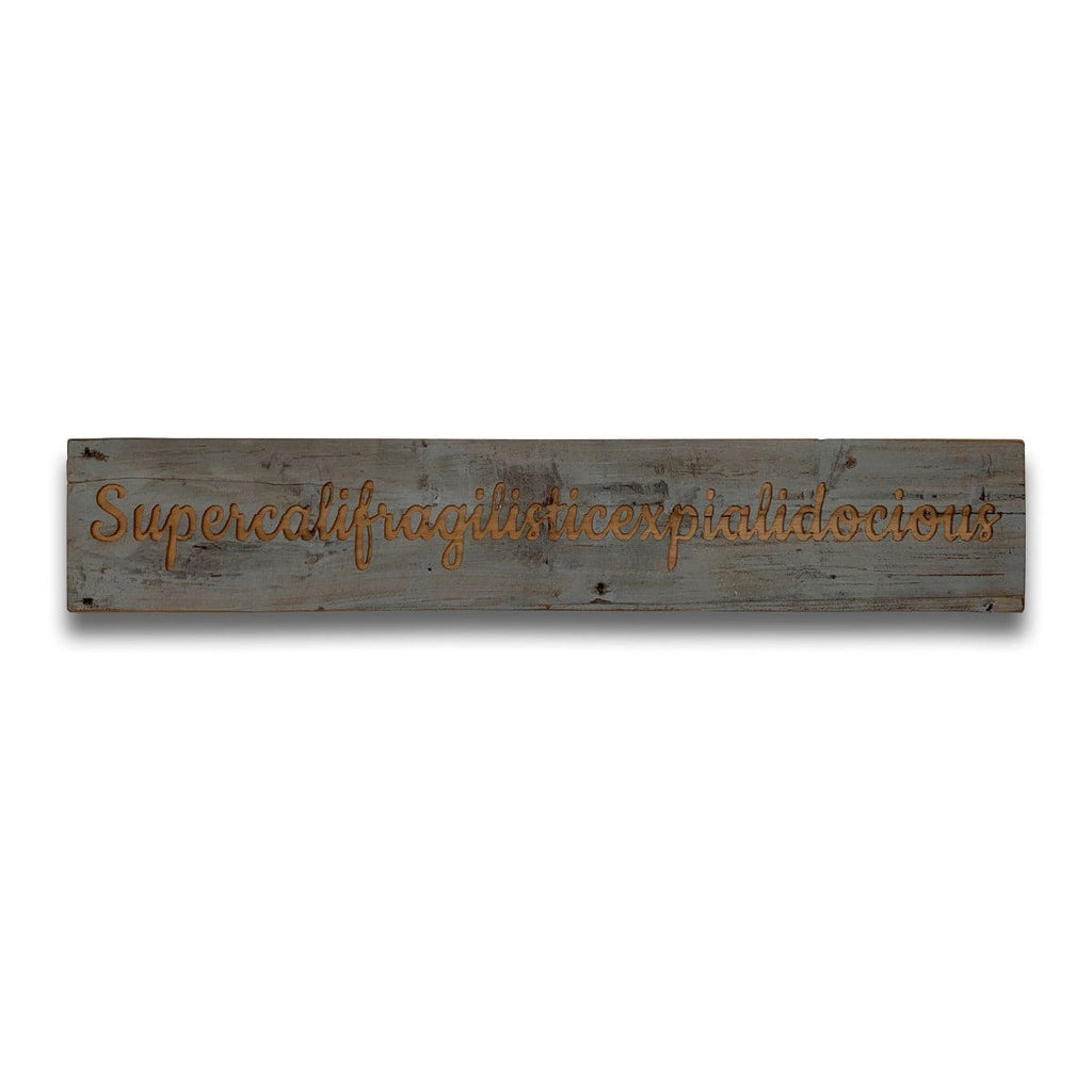 Supercalifragilistic Grey Wash Wooden Message Plaque - Price Crash Furniture