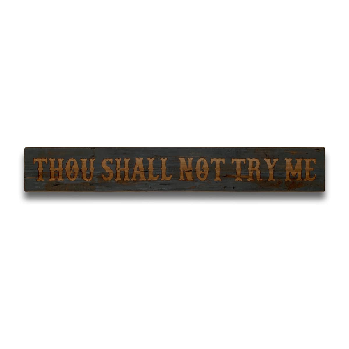 Thou Shall Not Grey Wash Wooden Message Plaque - Price Crash Furniture