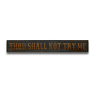 Thou Shall Not Grey Wash Wooden Message Plaque - Price Crash Furniture