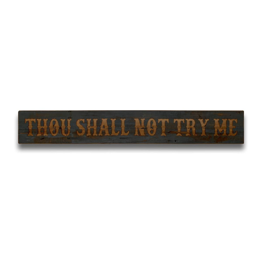 Thou Shall Not Grey Wash Wooden Message Plaque - Price Crash Furniture