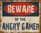 Vintage Metal Sign - Beware Of The Angry Gamer - Price Crash Furniture