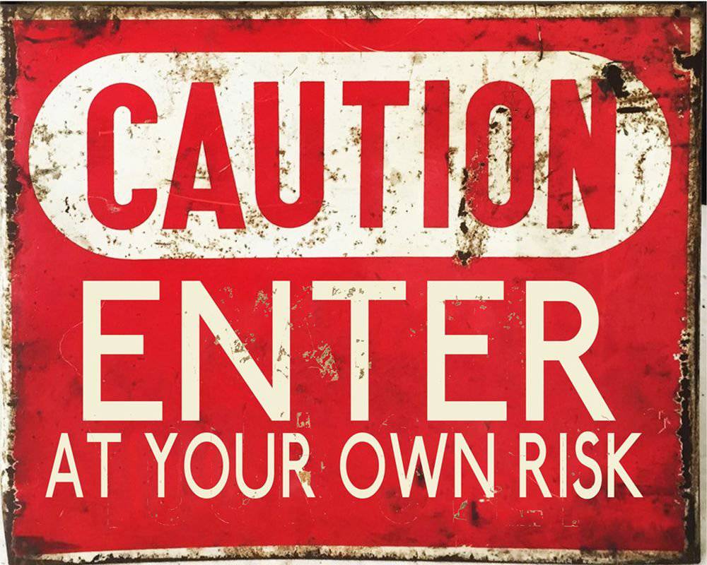 Vintage Metal Sign - Caution Enter At Your Own Risk - Price Crash Furniture