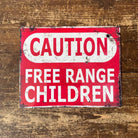 Vintage Metal Sign - Caution Free Range Children Wall Sign - Price Crash Furniture