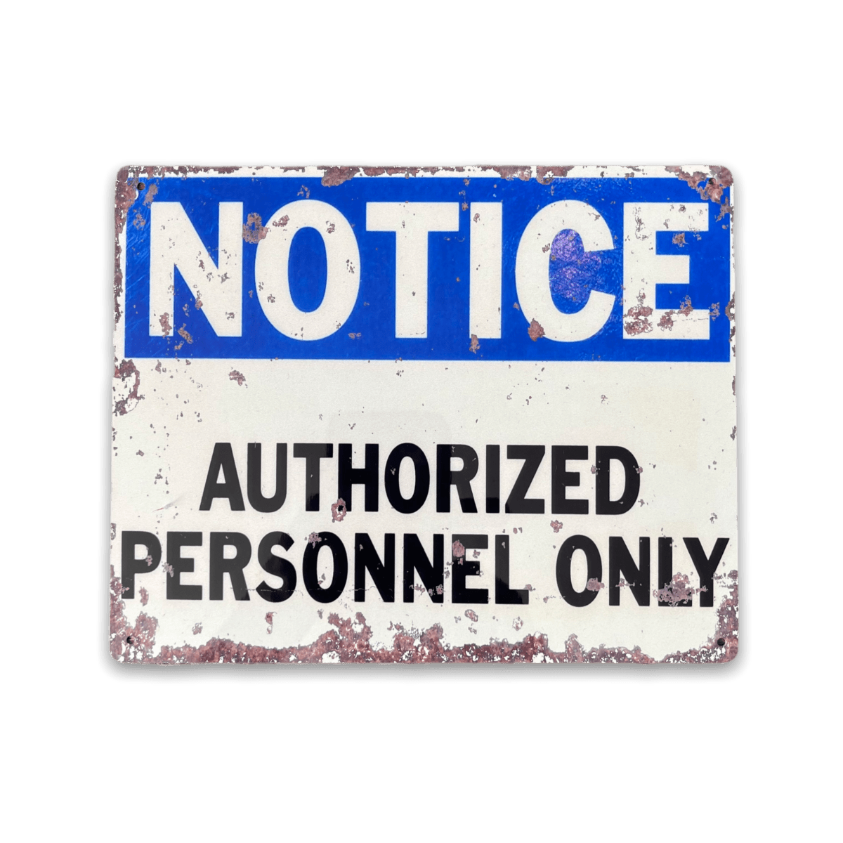 Vintage Metal Sign - Notice Authorized Personnel Only - Price Crash Furniture