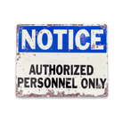 Vintage Metal Sign - Notice Authorized Personnel Only - Price Crash Furniture